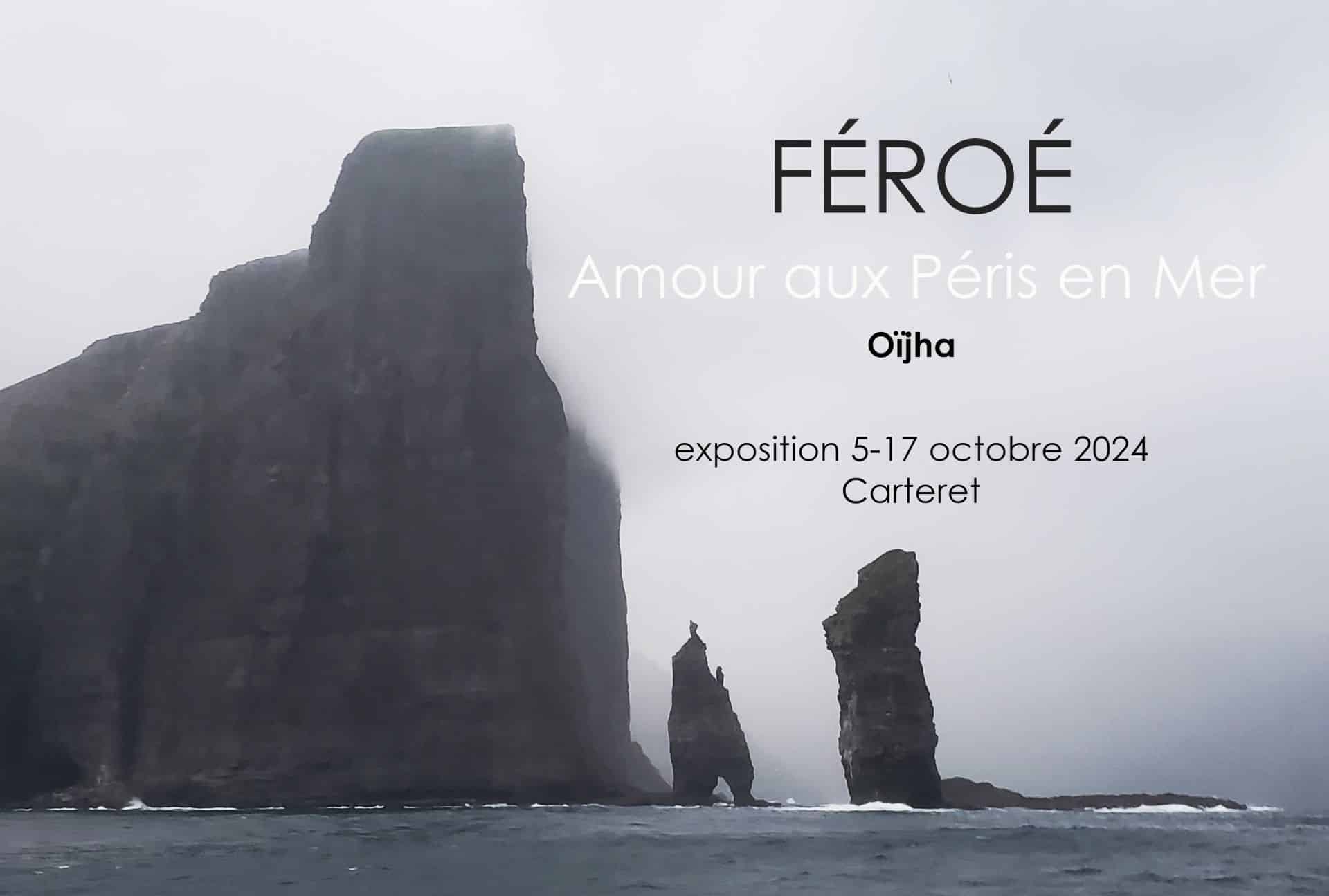 Exposition FEROE 5-17 oct 2024